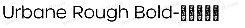Urbane Rough Bold字体转换